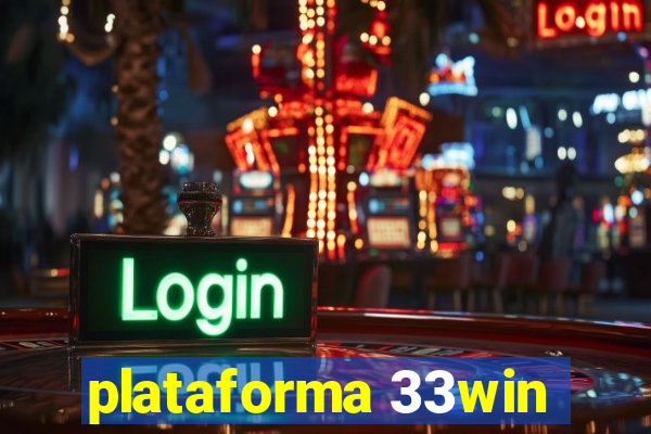 plataforma 33win